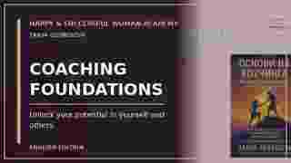 Coaching Fundamentals — Unlock Your Potential and the Potential of Others