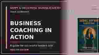 Business Coaching in Action — A Guide for Successful Leaders and Managers